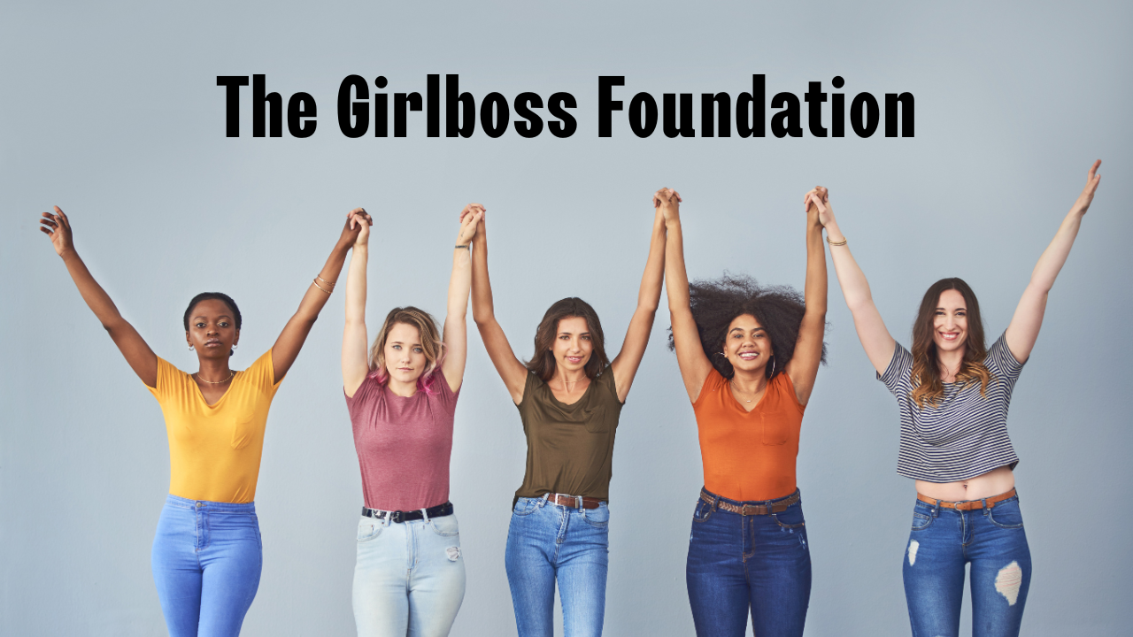 The Girlboss Foundation Grant